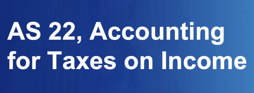 AS 22 Accounting for Taxes on Income