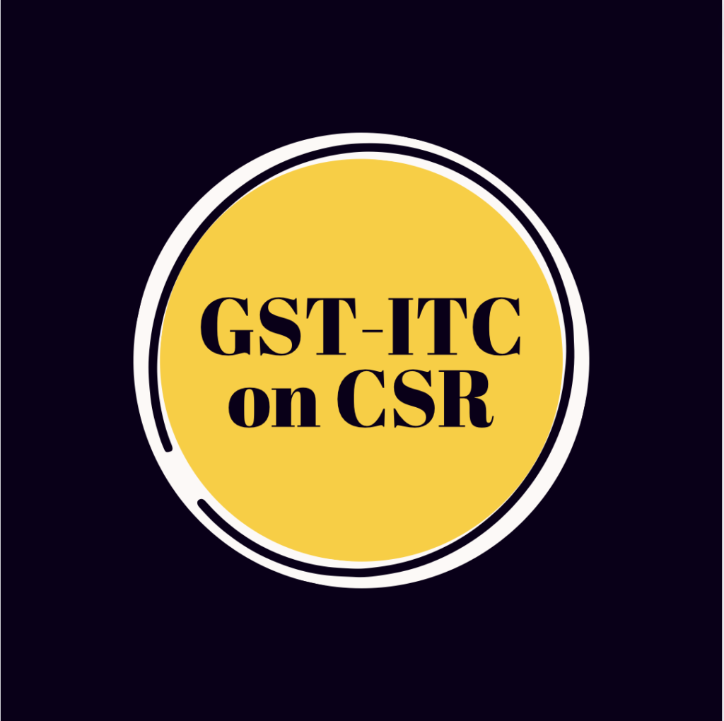 GST ITC on CSR Expenditure