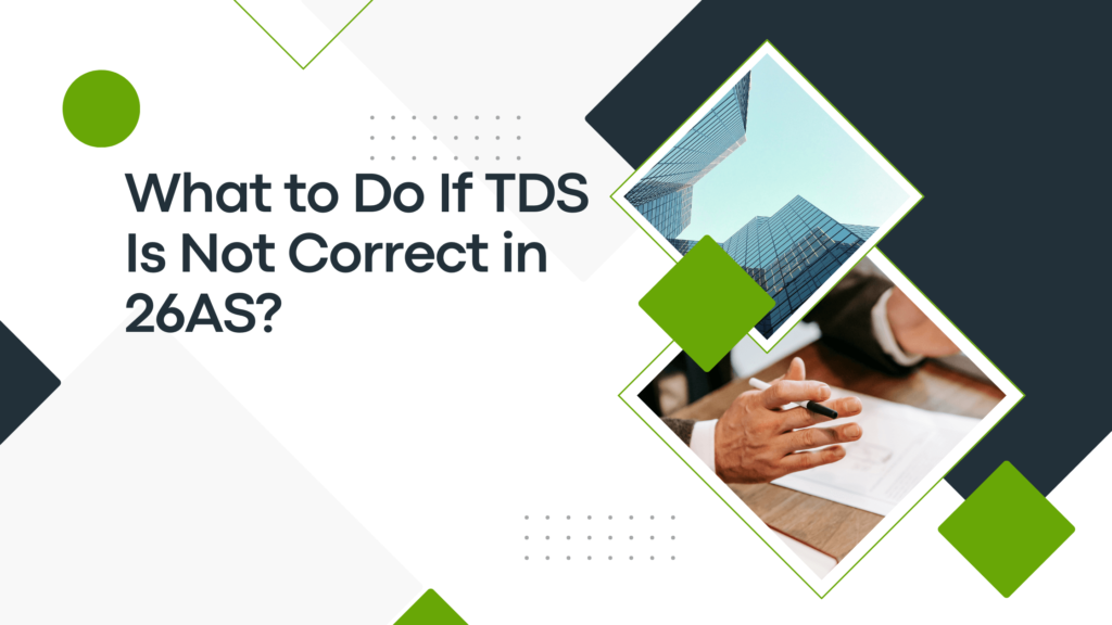 What to Do If TDS Is Not Correct in 26AS?