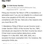 Query – I filed ITR but on the last page I got to know I am not liable to get any refund and the amount payable is 31,420. Why should I file ITR? Kindly answer it with quoting relevant section under income tax law in india.