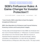 SEBI’s Finfluencer Rules: A Game-Changer for Investor Protection!!!