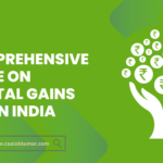 Comprehensive guide on capital gain tax in india