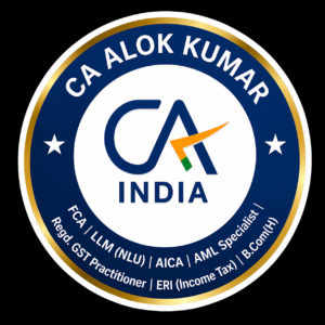 CA ALOK KUMAR (FCA,AICA,AML SPECILAIST,LLM,ERI-INCOMETAX