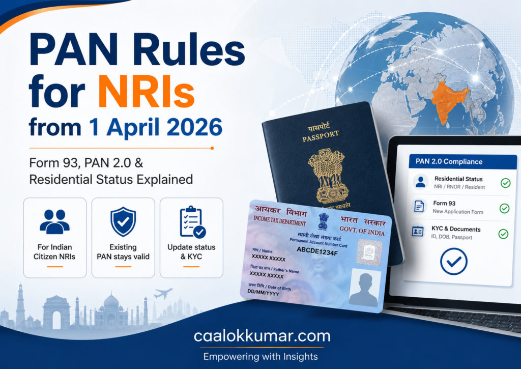 PAN rules for NRIs from 1 April 2026 covering Form 93, PAN 2.0 and residential-status updates